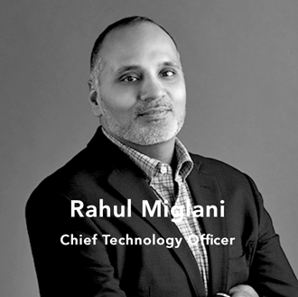 Rahul Miglani - Chief Technology Officer