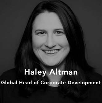 Haley Altman - Global Head of Corporate Development